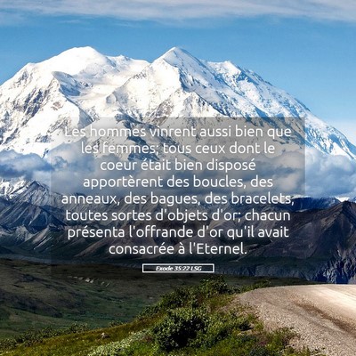 Picture 05 - Exode 35:22 LSG - Les hommes vinrent aussi bien que les femmes; - Bible Verse Picture