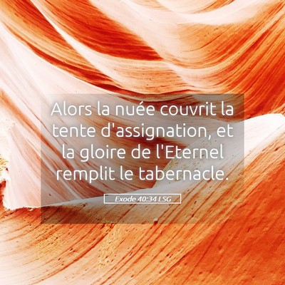 Picture 05 - Exode 40:34 LSG - Alors la nuée couvrit la tente d'assignation, et - Bible Verse Picture