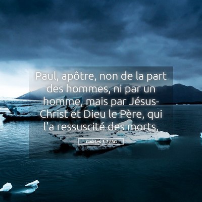 Picture 05 - Galates 1:1 LSG - Paul, apôtre, non de la part des hommes, ni par - Bible Verse Picture