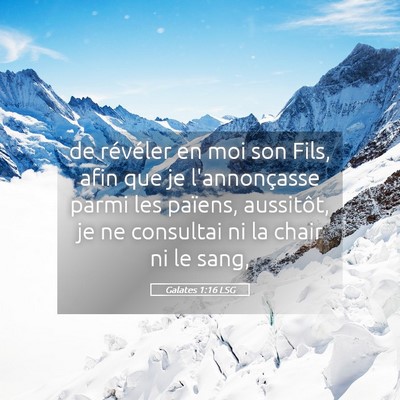 Picture 05 - Galates 1:16 LSG - de révéler en moi son Fils, afin que je - Bible Verse Picture
