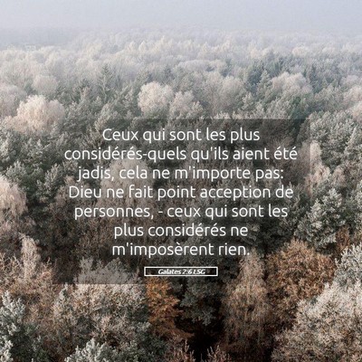 Picture 05 - Galates 2:6 LSG - Ceux qui sont les plus considérés-quels qu'ils - Bible Verse Picture