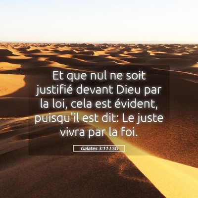 Picture 05 - Galates 3:11 LSG - Et que nul ne soit justifié devant Dieu par la - Bible Verse Picture