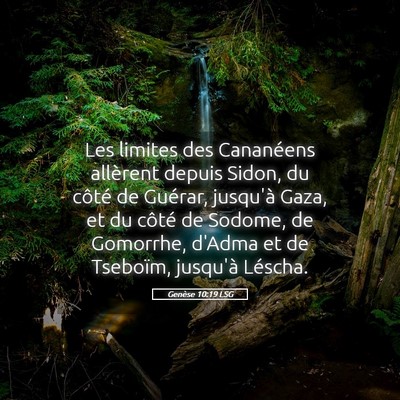 Picture 05 - Genèse 10:19 LSG - Les limites des Cananéens allèrent depuis - Bible Verse Picture