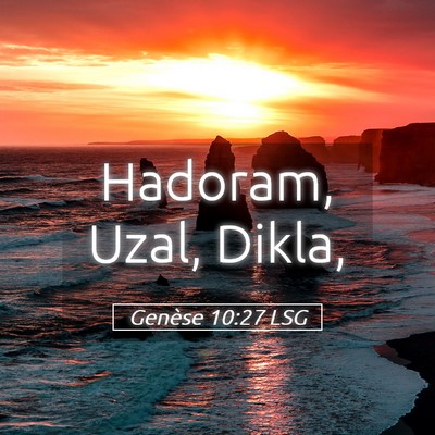 Picture 05 - Genèse 10:27 LSG - Hadoram, Uzal, - Bible Verse Picture