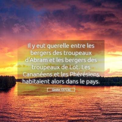 Picture 05 - Genèse 13:7 LSG - Il y eut querelle entre les bergers des troupeaux - Bible Verse Picture