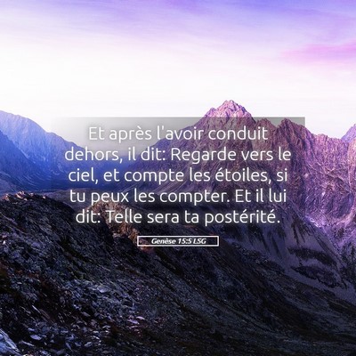 Picture 05 - Genèse 15:5 LSG - Et après l'avoir conduit dehors, il dit: Regarde - Bible Verse Picture