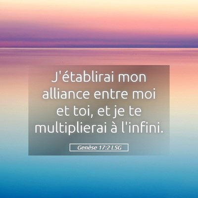 Picture 05 - Genèse 17:2 LSG - J'établirai mon alliance entre moi et toi, et je - Bible Verse Picture