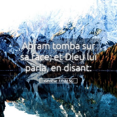 Picture 05 - Genèse 17:3 LSG - Abram tomba sur sa face; et Dieu lui parla, en - Bible Verse Picture