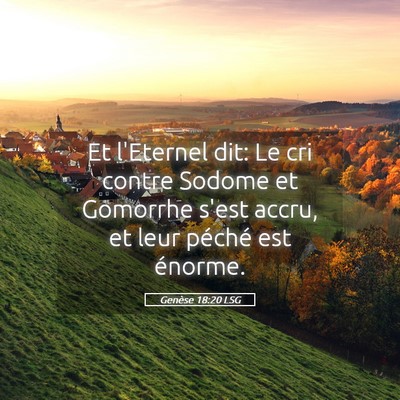Picture 05 - Genèse 18:20 LSG - Et l'Eternel dit: Le cri contre Sodome et - Bible Verse Picture