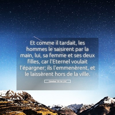 Picture 05 - Genèse 19:16 LSG - Et comme il tardait, les hommes le saisirent par - Bible Verse Picture