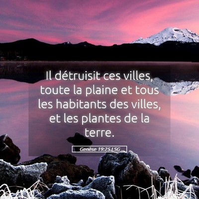 Picture 05 - Genèse 19:25 LSG - Il détruisit ces villes, toute la plaine et tous - Bible Verse Picture