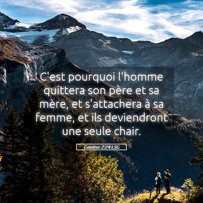 Picture 05 - Genèse 2:24 LSG - C'est pourquoi l'homme quittera son père et sa - Bible Verse Picture