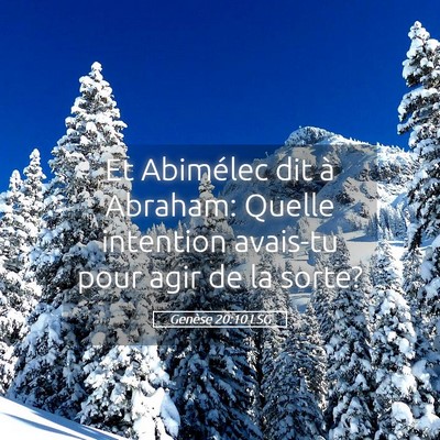 Picture 05 - Genèse 20:10 LSG - Et Abimélec dit à Abraham: Quelle intention - Bible Verse Picture