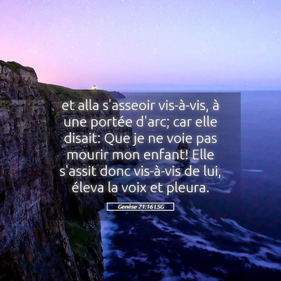 Picture 05 - Genèse 21:16 LSG - et alla s'asseoir vis-à-vis, à une portée - Bible Verse Picture