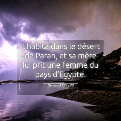 Picture 05 - Genèse 21:21 LSG - Il habita dans le désert de Paran, et sa mère - Bible Verse Picture