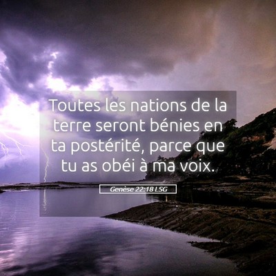 Picture 05 - Genèse 22:18 LSG - Toutes les nations de la terre seront bénies en - Bible Verse Picture