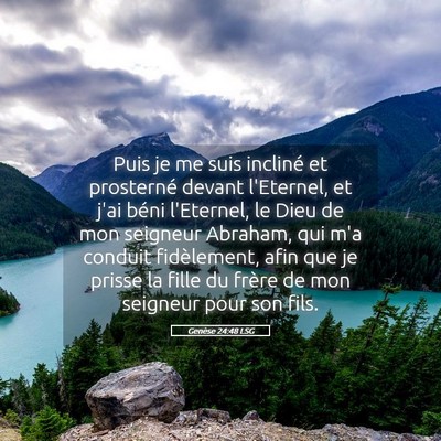 Picture 05 - Genèse 24:48 LSG - Puis je me suis incliné et prosterné devant - Bible Verse Picture