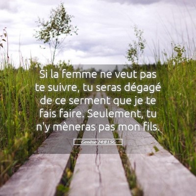 Picture 05 - Genèse 24:8 LSG - Si la femme ne veut pas te suivre, tu seras - Bible Verse Picture