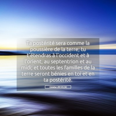 Picture 05 - Genèse 28:14 LSG - Ta postérité sera comme la poussière de la - Bible Verse Picture
