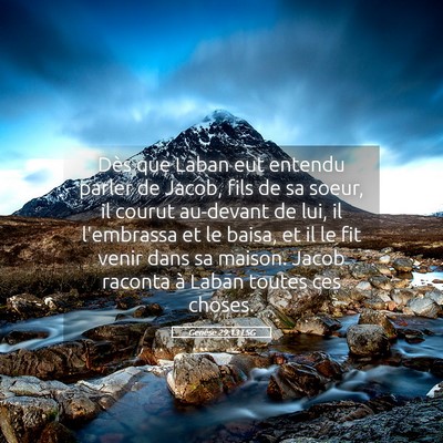 Picture 05 - Genèse 29:13 LSG - Dès que Laban eut entendu parler de Jacob, fils - Bible Verse Picture