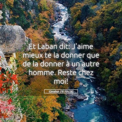 Picture 05 - Genèse 29:19 LSG - Et Laban dit: J'aime mieux te la donner que de la - Bible Verse Picture