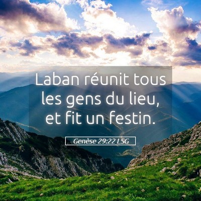 Picture 05 - Genèse 29:22 LSG - Laban réunit tous les gens du lieu, et fit un - Bible Verse Picture