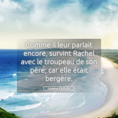 Picture 05 - Genèse 29:9 LSG - Comme il leur parlait encore, survint Rachel avec - Bible Verse Picture