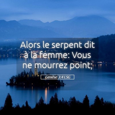 Picture 05 - Genèse 3:4 LSG - Alors le serpent dit à la femme: Vous ne mourrez - Bible Verse Picture