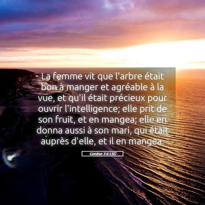 Picture 05 - Genèse 3:6 LSG - La femme vit que l'arbre était bon à manger et - Bible Verse Picture