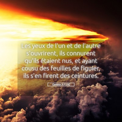 Picture 05 - Genèse 3:7 LSG - Les yeux de l'un et de l'autre s'ouvrirent, ils - Bible Verse Picture