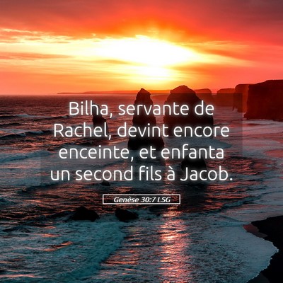 Picture 05 - Genèse 30:7 LSG - Bilha, servante de Rachel, devint encore - Bible Verse Picture