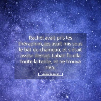 Picture 05 - Genèse 31:34 LSG - Rachel avait pris les théraphim, les avait mis - Bible Verse Picture