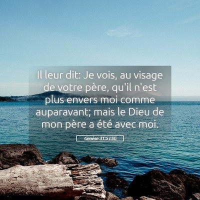 Picture 05 - Genèse 31:5 LSG - Il leur dit: Je vois, au visage de votre père, - Bible Verse Picture