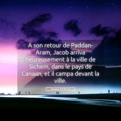 Picture 05 - Genèse 33:18 LSG - A son retour de Paddan-Aram, Jacob arriva - Bible Verse Picture