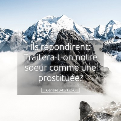 Picture 05 - Genèse 34:31 LSG - Ils répondirent: Traitera-t-on notre soeur comme - Bible Verse Picture