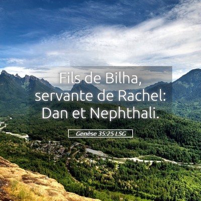 Picture 05 - Genèse 35:25 LSG - Fils de Bilha, servante de Rachel: Dan et - Bible Verse Picture