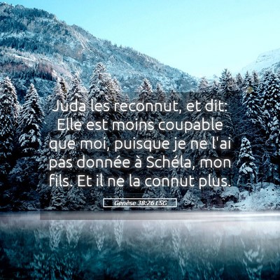 Picture 05 - Genèse 38:26 LSG - Juda les reconnut, et dit: Elle est moins - Bible Verse Picture