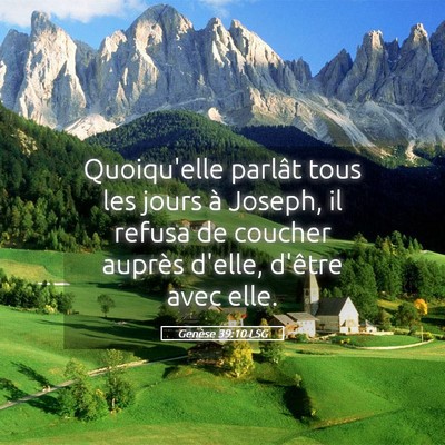 Picture 05 - Genèse 39:10 LSG - Quoiqu'elle parlât tous les jours à Joseph, il - Bible Verse Picture