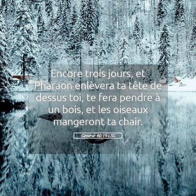 Picture 05 - Genèse 40:19 LSG - Encore trois jours, et Pharaon enlèvera ta tête - Bible Verse Picture