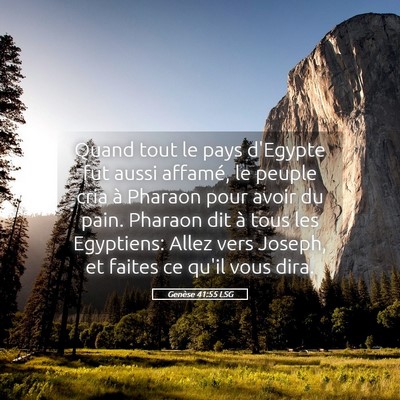 Picture 05 - Genèse 41:55 LSG - Quand tout le pays d'Egypte fut aussi affamé, le - Bible Verse Picture