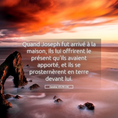 Picture 05 - Genèse 43:26 LSG - Quand Joseph fut arrivé à la maison, ils lui - Bible Verse Picture