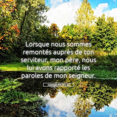 Picture 05 - Genèse 44:24 LSG - Lorsque nous sommes remontés auprès de ton - Bible Verse Picture