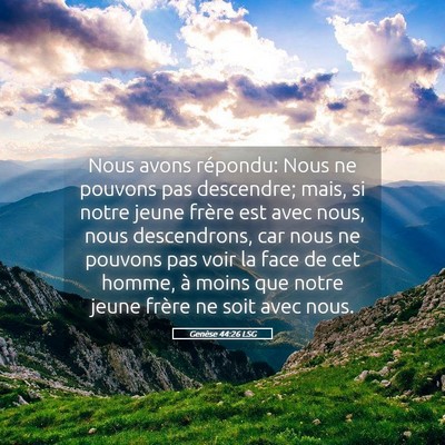Picture 05 - Genèse 44:26 LSG - Nous avons répondu: Nous ne pouvons pas - Bible Verse Picture