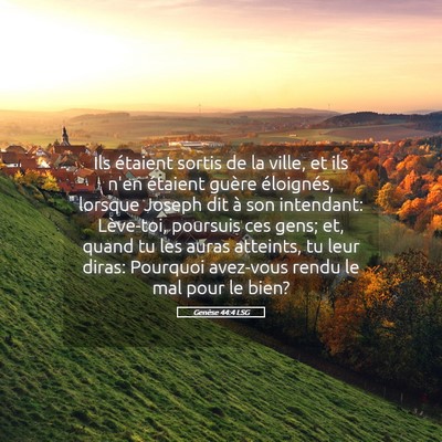 Picture 05 - Genèse 44:4 LSG - Ils étaient sortis de la ville, et ils n'en - Bible Verse Picture