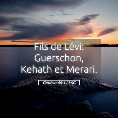 Picture 05 - Genèse 46:11 LSG - Fils de Lévi: Guerschon, Kehath et - Bible Verse Picture