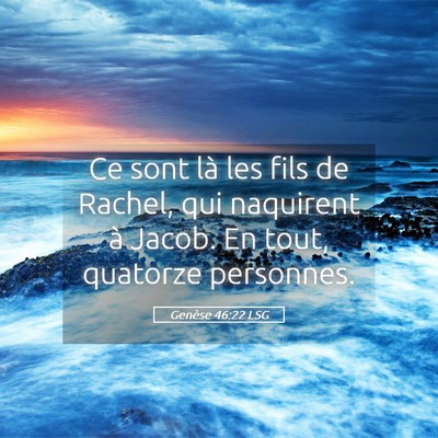 Picture 05 - Genèse 46:22 LSG - Ce sont là les fils de Rachel, qui naquirent à - Bible Verse Picture