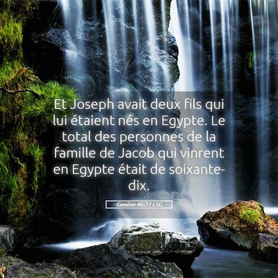 Picture 05 - Genèse 46:27 LSG - Et Joseph avait deux fils qui lui étaient nés - Bible Verse Picture