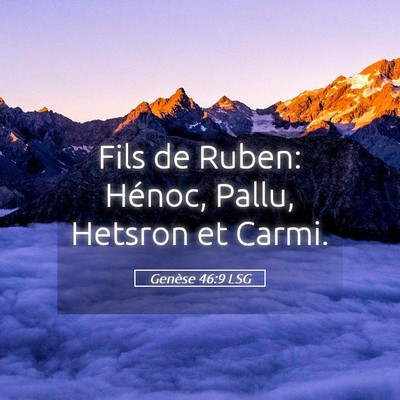 Picture 05 - Genèse 46:9 LSG - Fils de Ruben: Hénoc, Pallu, Hetsron et - Bible Verse Picture
