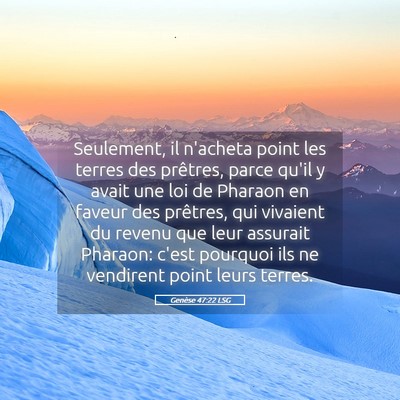 Picture 05 - Genèse 47:22 LSG - Seulement, il n'acheta point les terres des - Bible Verse Picture