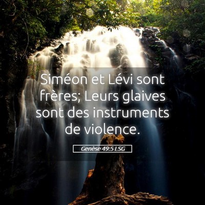 Picture 05 - Genèse 49:5 LSG - Siméon et Lévi sont frères; Leurs glaives sont - Bible Verse Picture